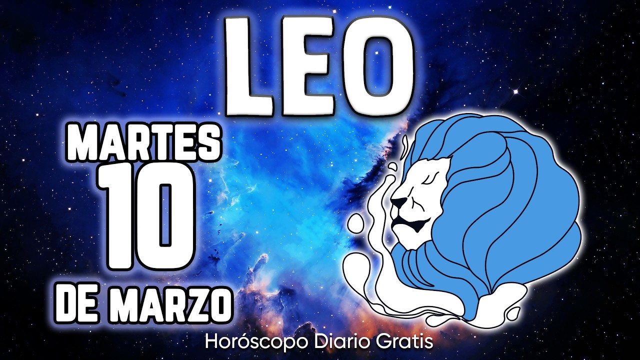 OOMG😱💰ABISMAL RIQUEZA VAS A VIVIR❗️🤑💸 leo ♌ Horóscopo diario 10 DE MARZO 2026 🔮 horóscopo de hoy