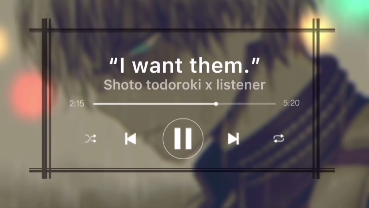 “I want them.” | yandere todoroki x listener