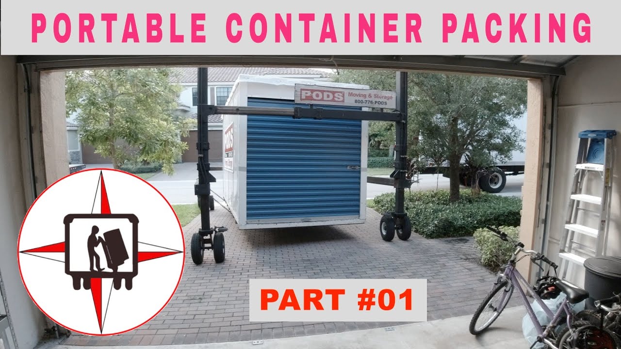 TIPS ON HOW TO PACK AND LOAD A PODS PORTABLE CONTAINER LIKE A PRO - PART 01