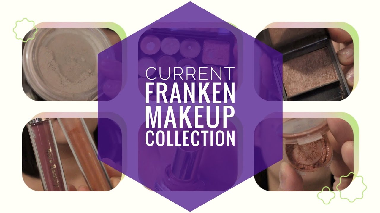 Current Franken-makeup Collection 2025! 