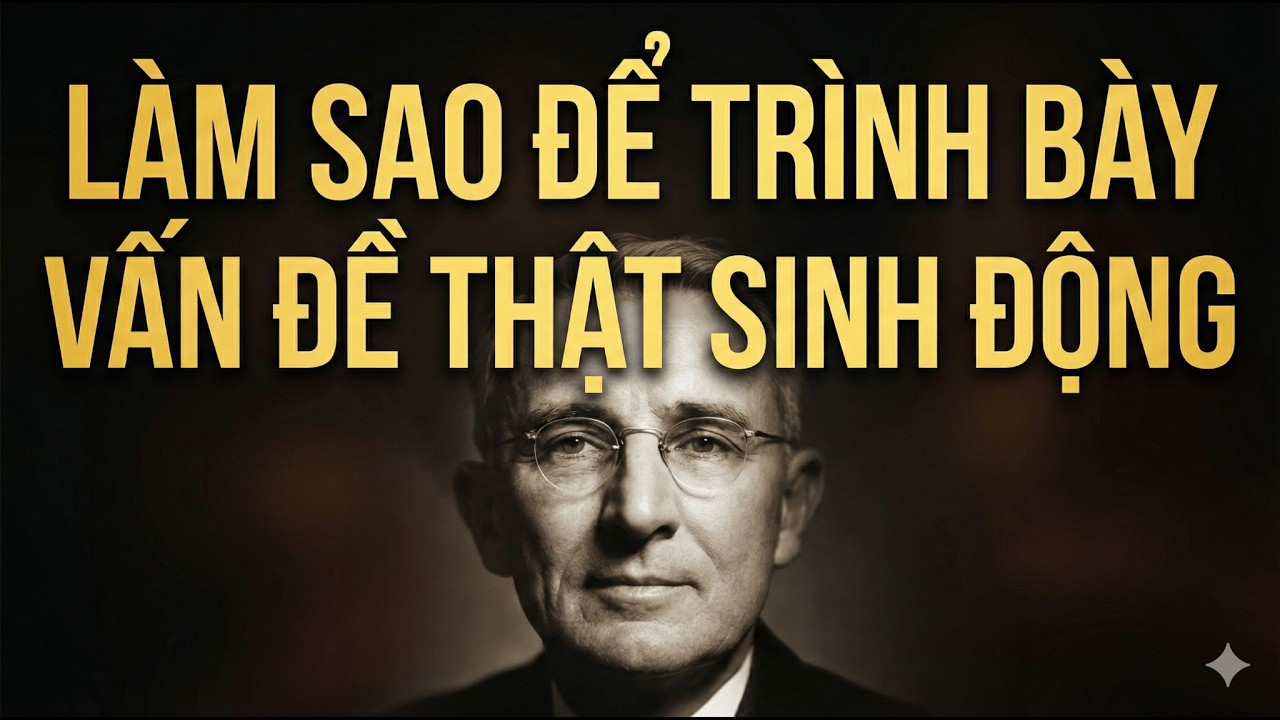 ĐẮC NHÂN TÂM - CHƯƠNG 20 - CÁCH ĐỂ LẠI CHO MỌI VẤN ĐỀ TRỞ LÊN SINH ĐỘNG