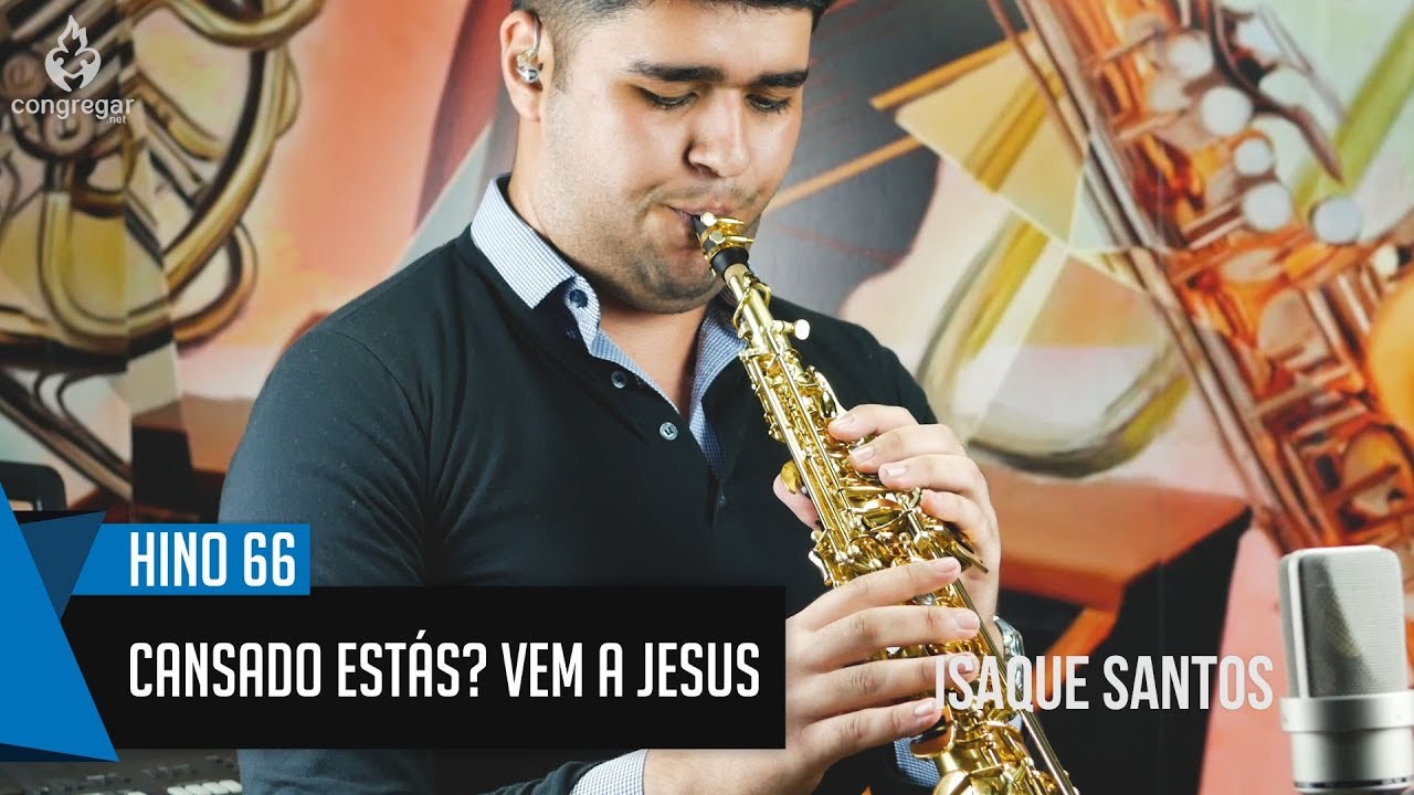 🎷 Hino 66 - Cansado estás? Vem a Jesus - Sax Soprano - CCB - Isaque Santos 🎷