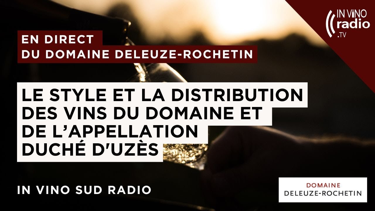 Le style et la distribution des vins du Domaine et de l’Appellation Duché d'Uzès