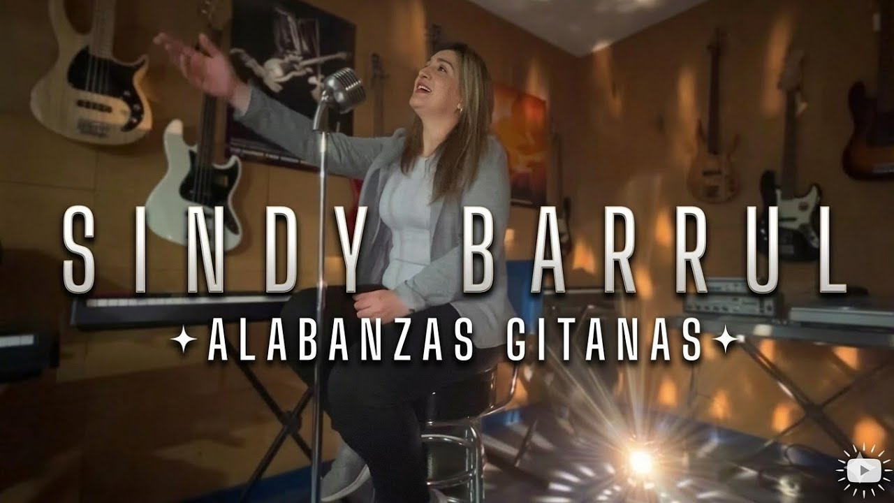 SINDY BARRUL • MIX ALABANZAS GITANAS