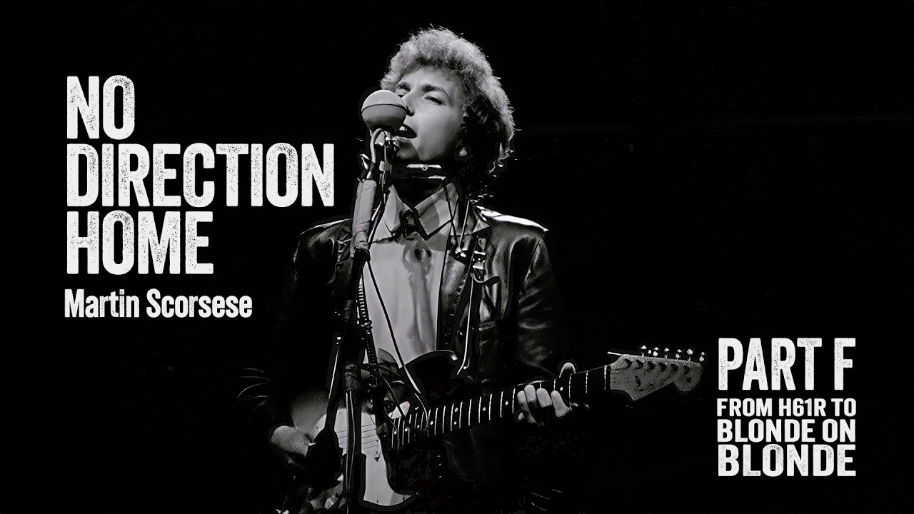 No Direction Home: Bob Dylan - Part F [no spoilers version]