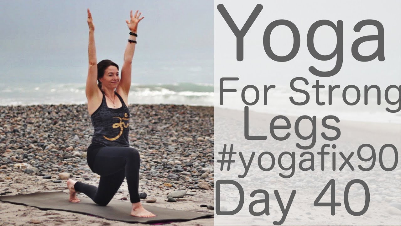 30 Minute Glowing Yoga Body Workout (Leg Strength) Day 40 Yoga Fix 90