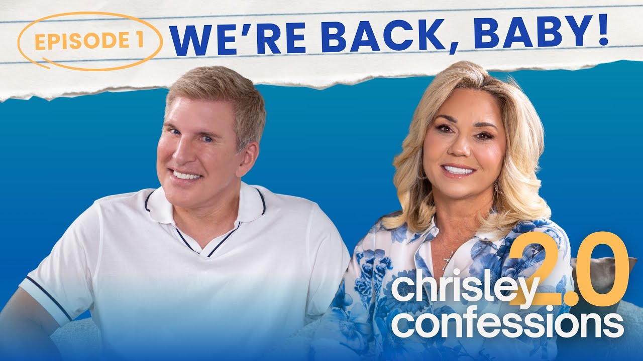 We're Back, Baby! | Debut of Chrisley Confessions 2.0 with Todd & Julie Chrisley