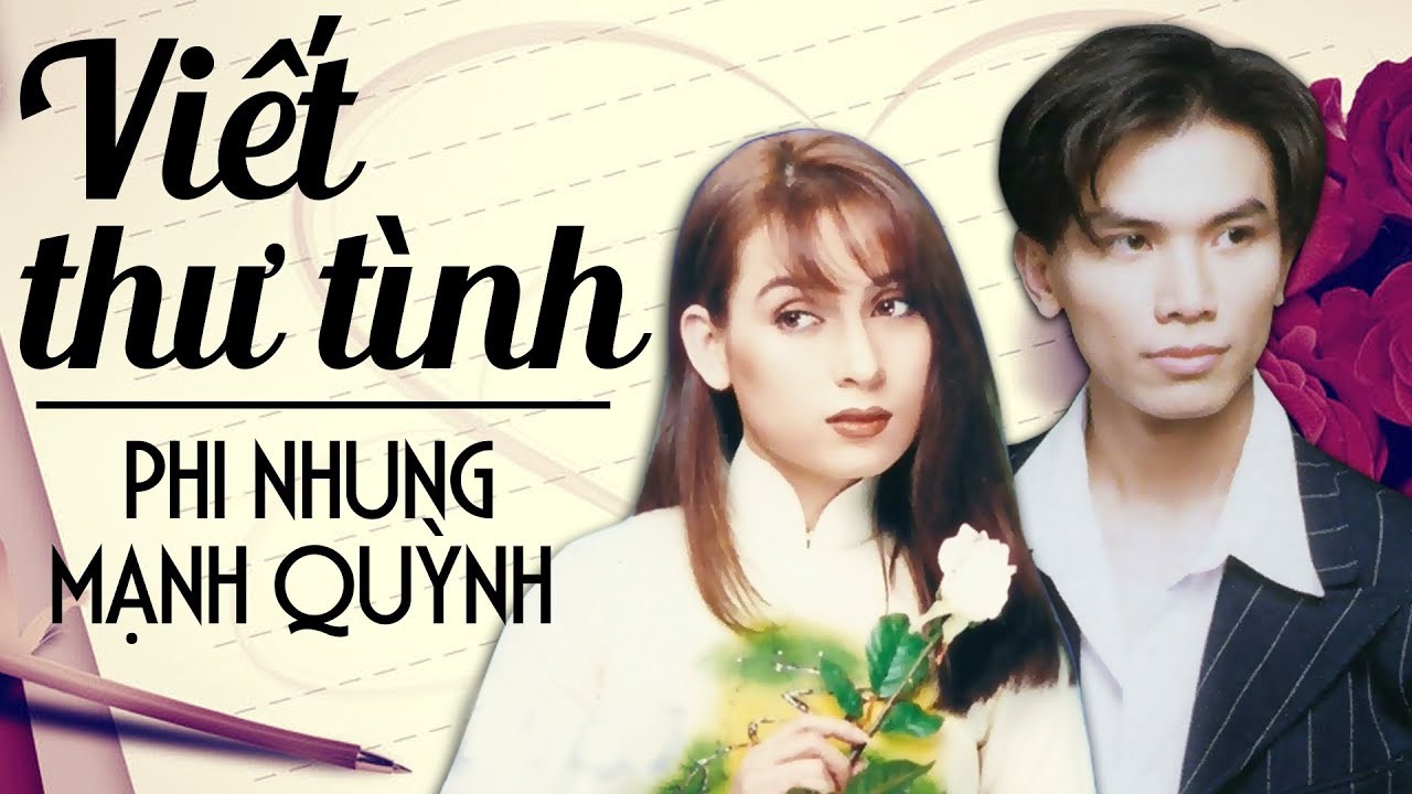 Phi Nhung Mạnh Quỳnh - Giọng Ca Nhạc Vàng Hay Nhất - Liên khúc Viết Thư Tình