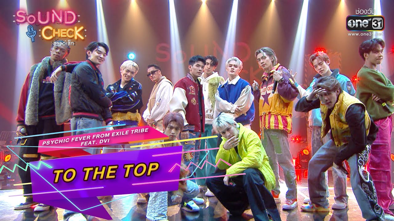 PSYCHIC FEVER from EXILE TRIBE - To The Top feat. DVI | SOUND CHECK EP.32 | one31