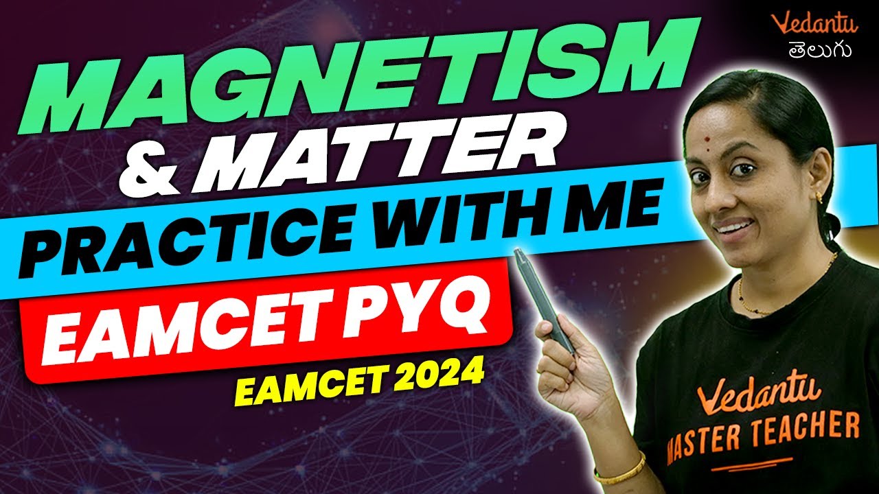 Magnetism And Matter | EAMCET PYQ | Practice With Me | Vedantu Telugu | EAMCET 2024 | Ramadevi Mam