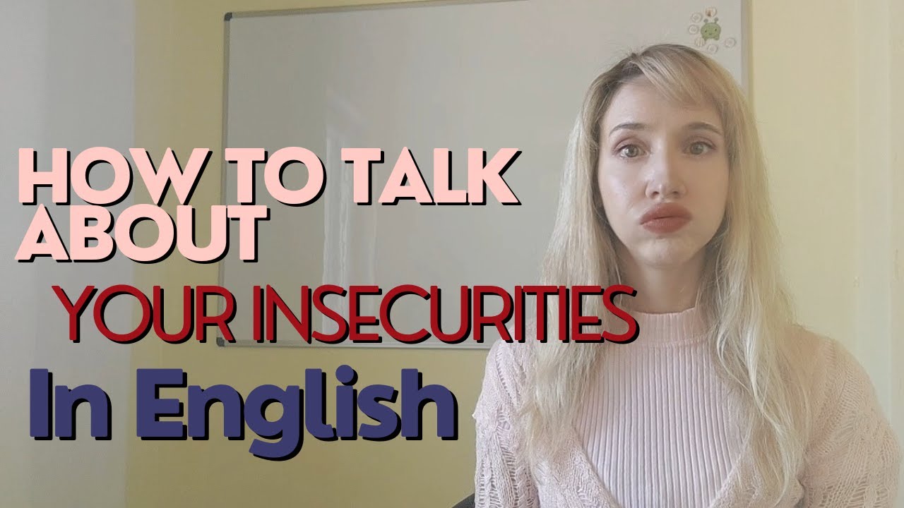 From Insecure to Self-Assured — English Expressions You Need