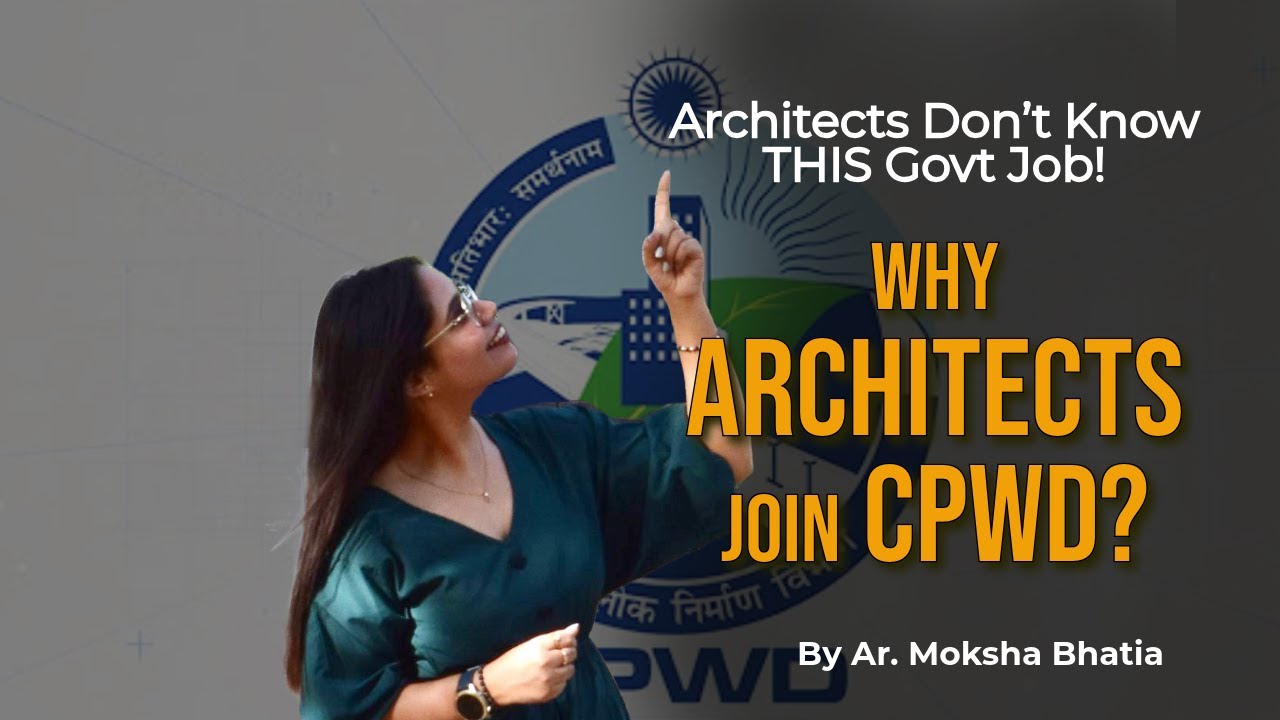 CPWD : Central Public Works Department | The Role of CPWD | How to get job as an Architect in CPWD