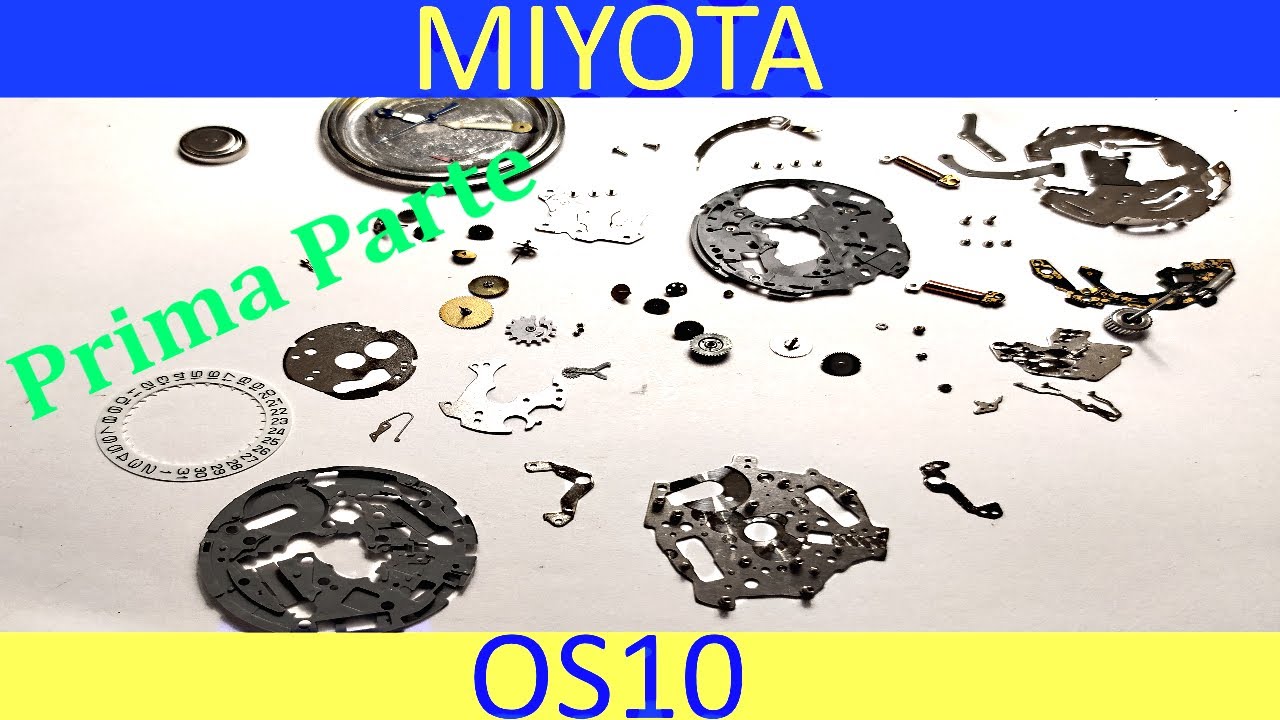 Miyota OS10 Smontaggio e revisione del movimento completo - 1 parte