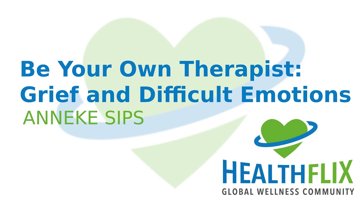 Be Your Own Therapist: Grief and Difficult Emotions