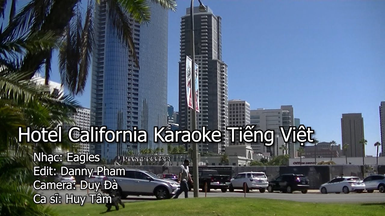 KARAOKE Hotel California Lời Việt, EAGELS, FULL HD/Danny.