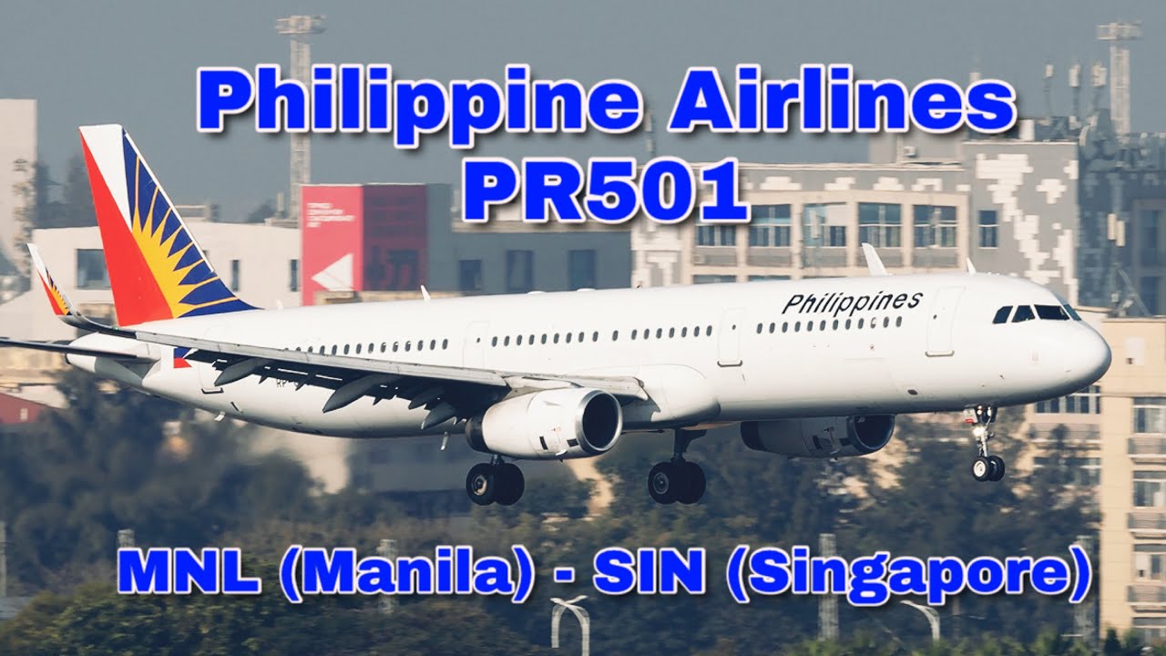 Philippine Airlines PR 501 | MNL (Manila) - SIN (Singapore) | Airbus A321-231 | Economy