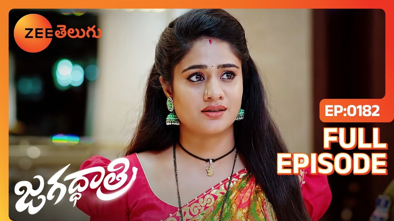 అసలు తీయ్యాల్సిన అవసరం తనకి లేదు | Jagadhatri Telugu | Full Ep 182 | ZeeTelugu | 19 March 2024