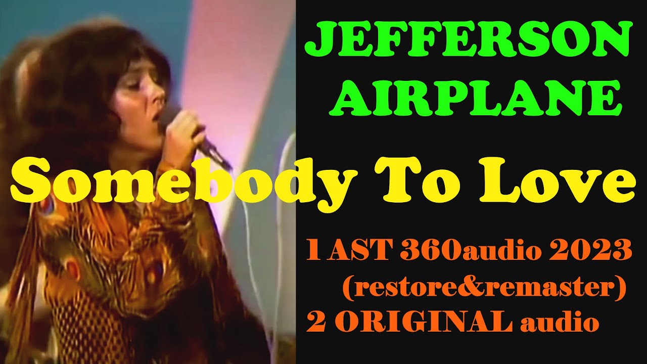 Jefferson Airplane - Somebody To Love - AST 360audio 2023 VS Original