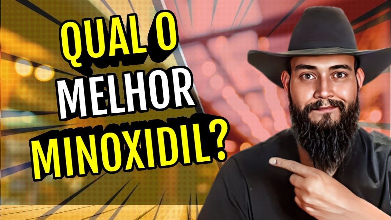 O MELHOR MINOXIDIL  