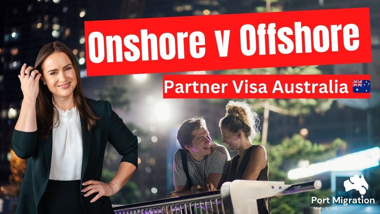 Onshore v Offshore | Partner Visa Australia Subclass 300, 309/100, 820/801