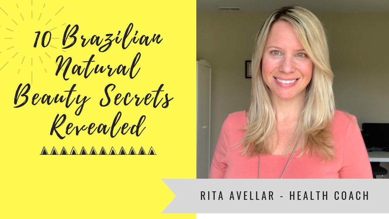 10 Brazilian Natural Beauty Secrets Revealed
