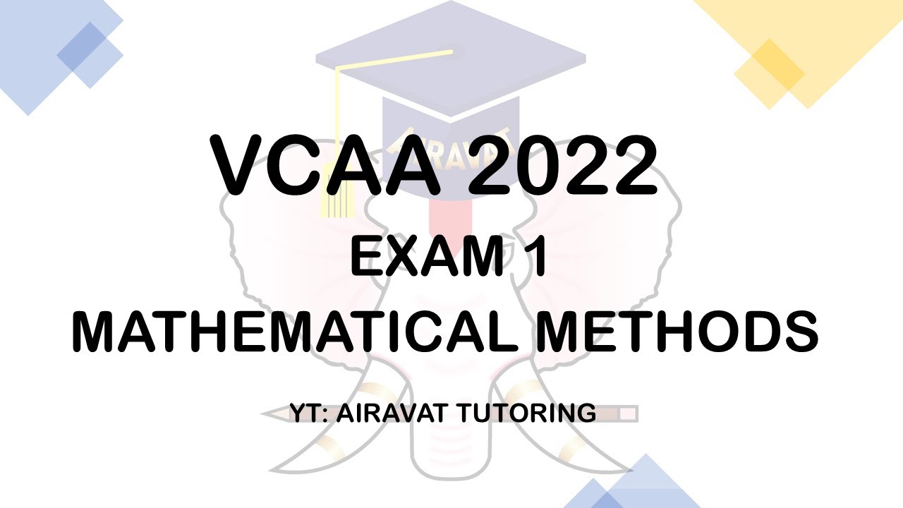 VCAA (VCE) 2022 Mathematical Methods Exam 1 Suggested Solutions by Airavat Tutoring