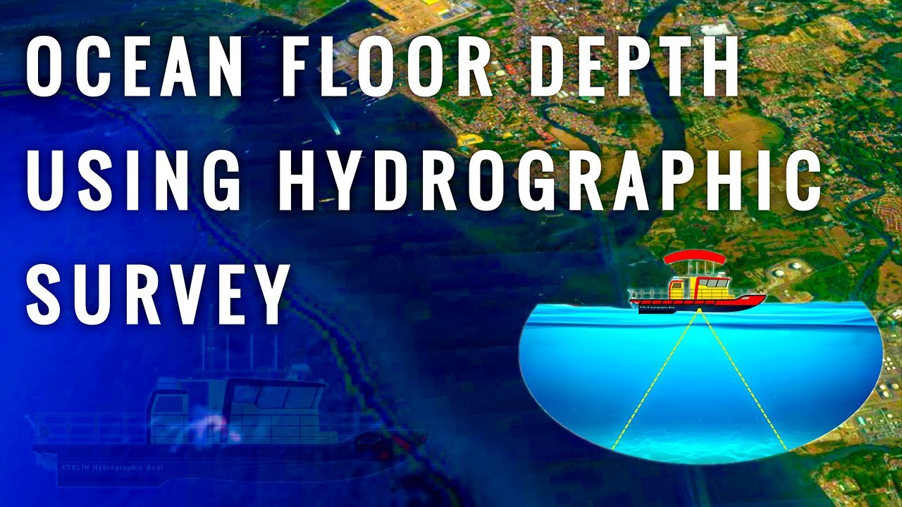 HYDROGRAPHIC SURVEY OF OCEAN FLOOR BY 