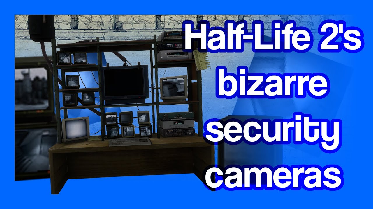 Странные камеры видеонаблюдения в Half-Life 2