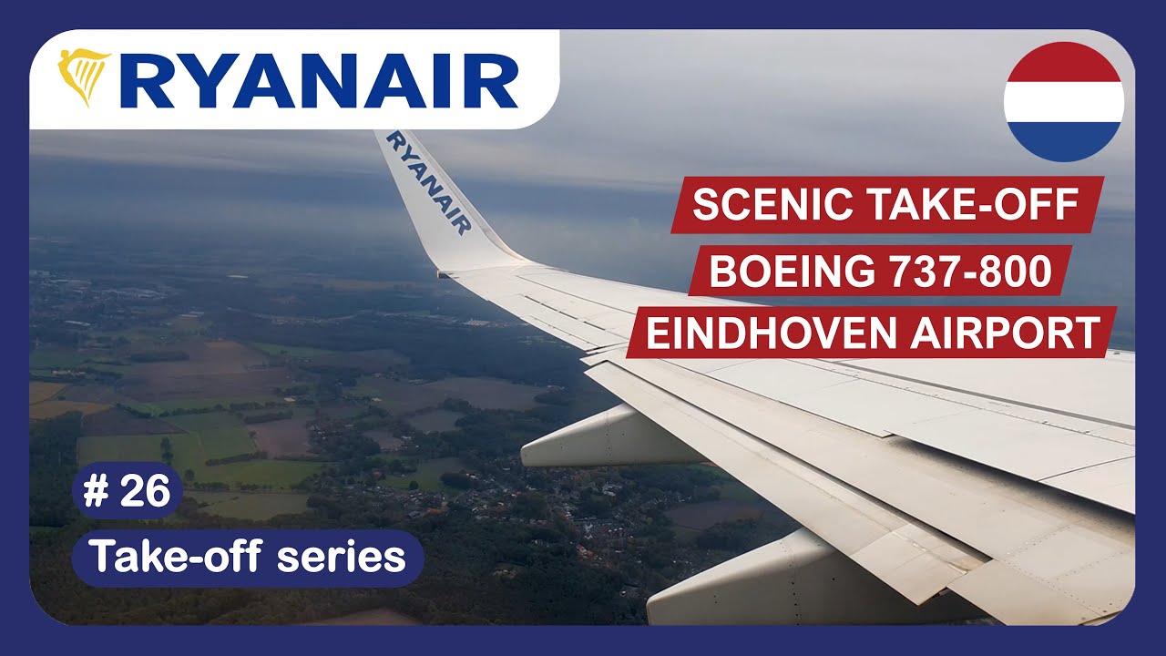 Scenic Takeoff Ryanair Boeing 737-800 from Eindhoven airport