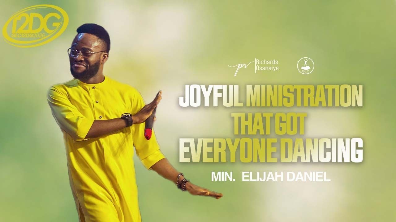 Elijah Daniel Joyful Ministration That Got Everyone Dancing at GLC 12DG 2026