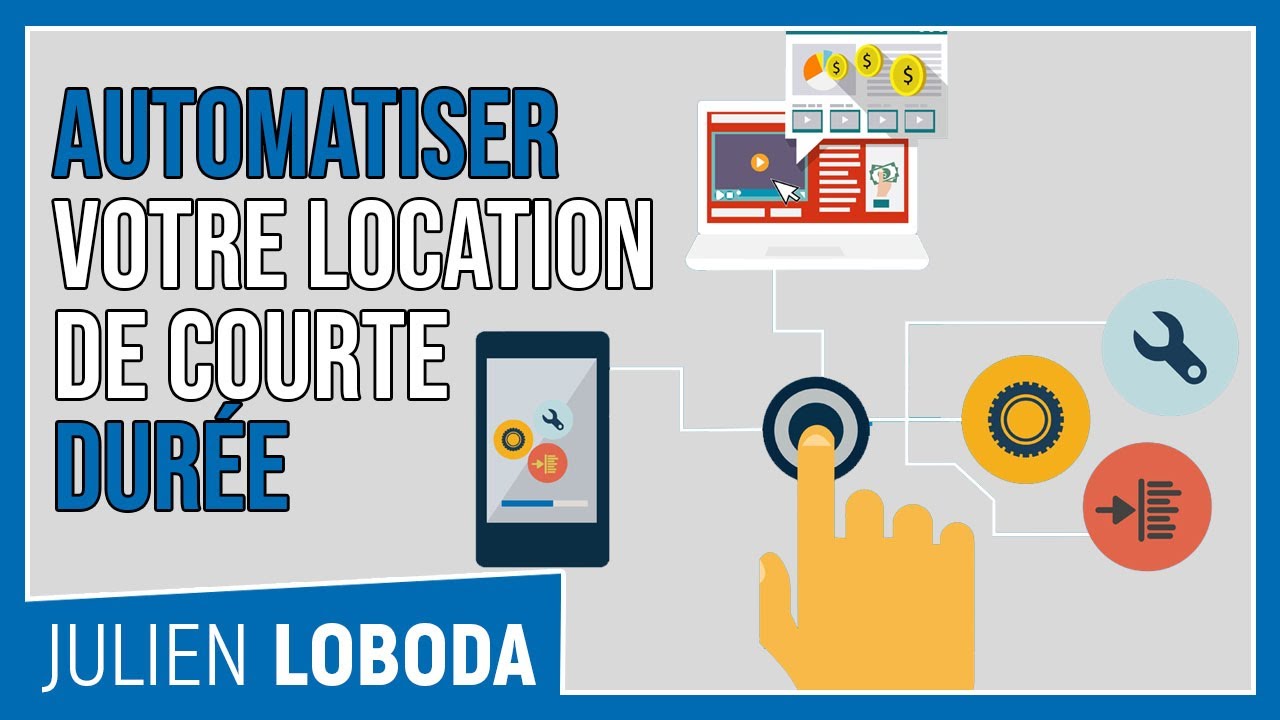 Location courte durée AUTOMATISÉE : comment faire ?