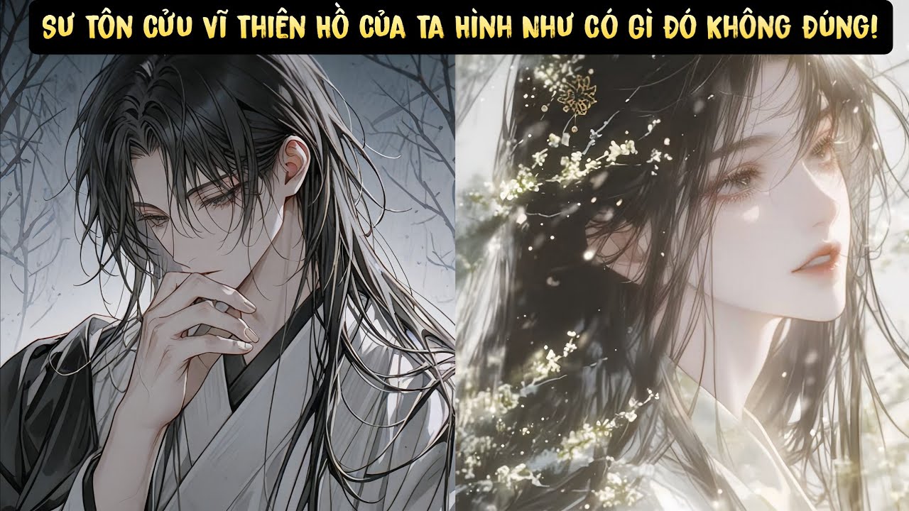 Tập 1 - Sư Tôn Cửu Vĩ Thiên Hồ Của Ta Hình Như Có Gì Đó Không Đúng | Tô Dạ Audio