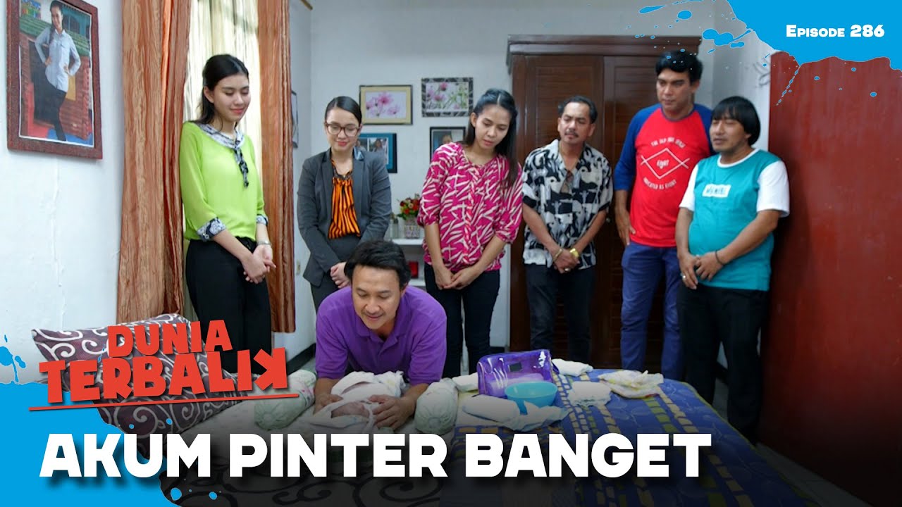 PINTER BANGET! Urusan Bayi Kasih Ke Akum, Udah Khatam | DUNIA TERBALIK | EPS 286 (5/9)