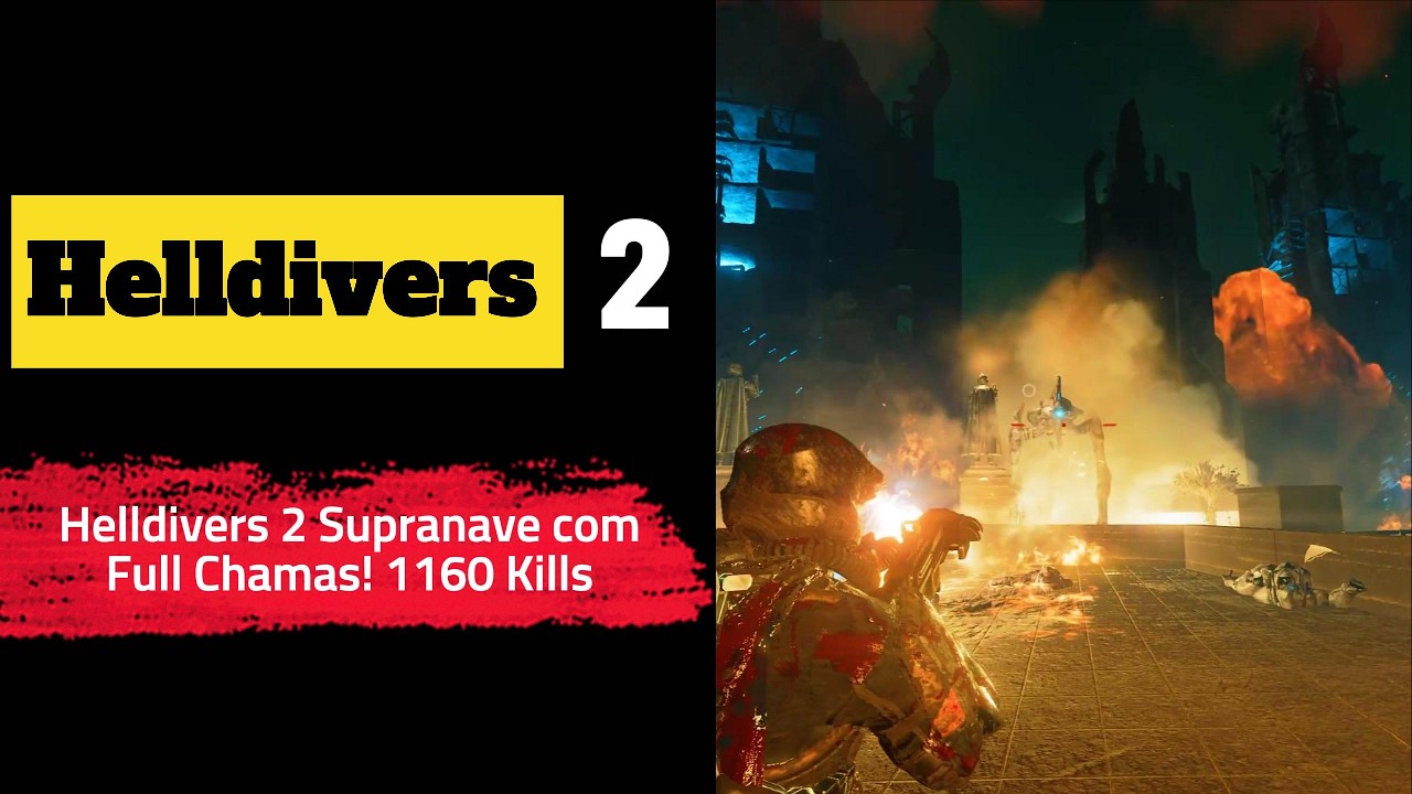 Helldivers 2: 1160 Kills na Supranave com Full Chamas!