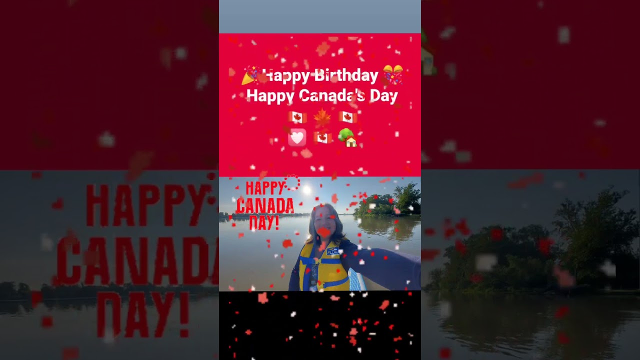 Happy Canada's Day 🇨🇦🍁💟 Happy Birthday 🎉🎉🥳#LoveLanLife #ILoveCanada #CanadaDay