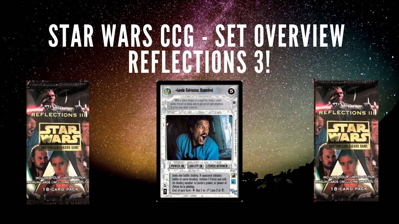 Обзор набора Star Wars CCG Reflections 3!