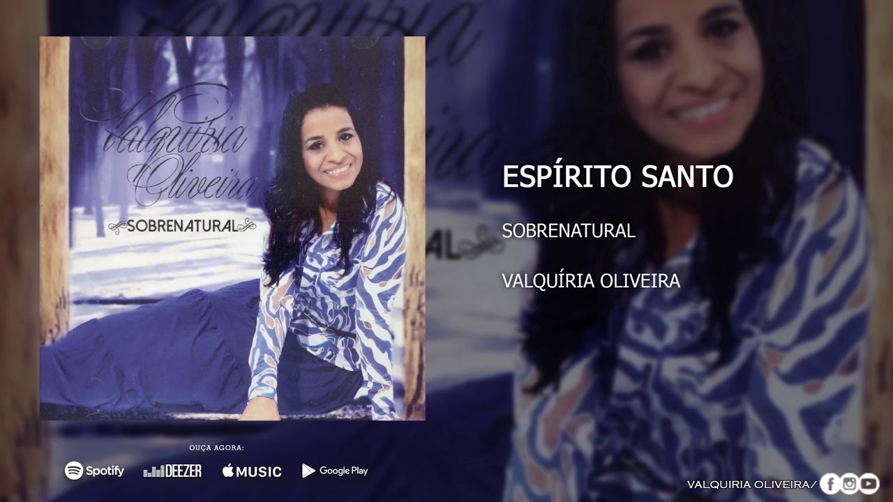 Valquíria Oliveira  - Espírito Santo | Áudio Oficial