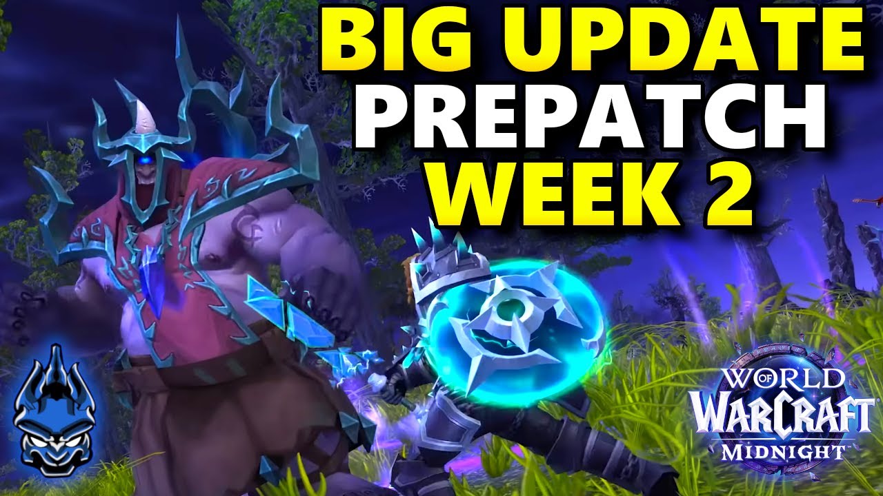 Midnight Prepatch Week 2 Brings Multiple NEW Events, BIG Updates & MORE World of Warcraft NEWS