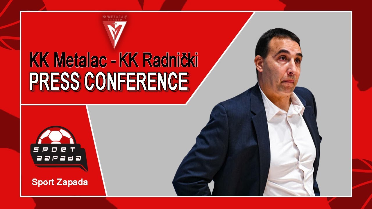 Konferencija za medije | KK Metalac - KK Radnički