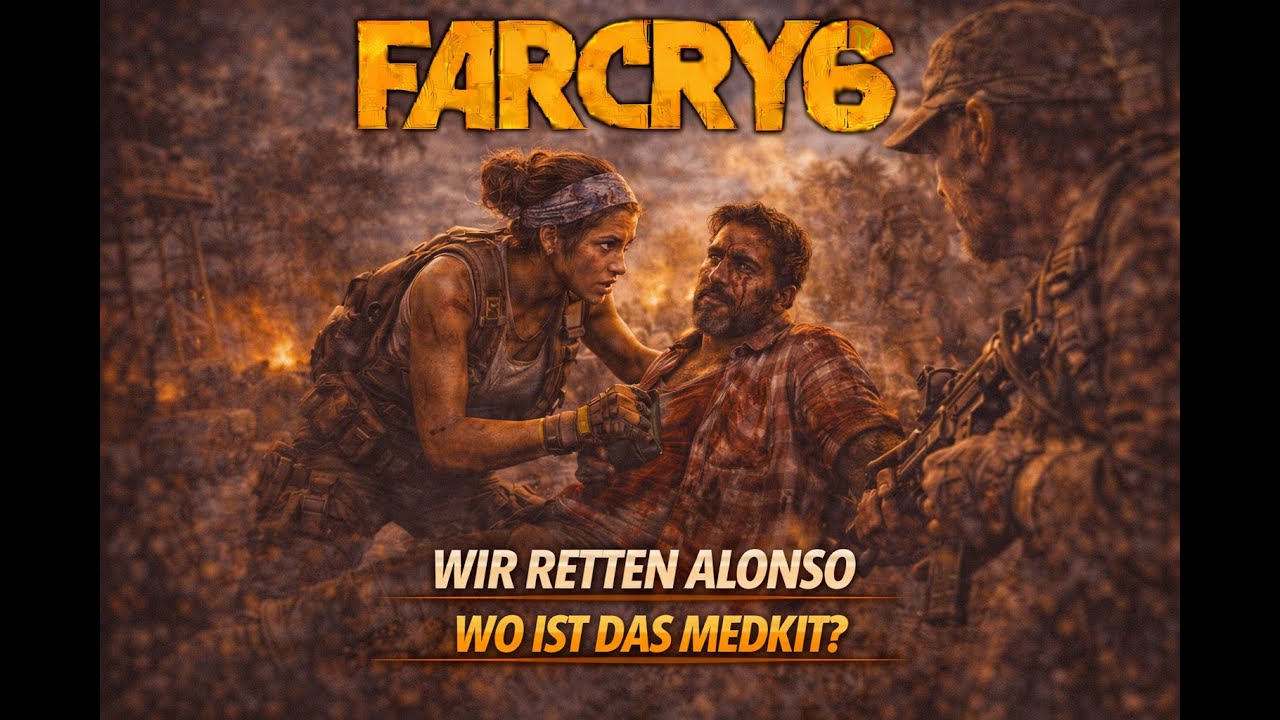 Farcry 6 Session 39   Wir retten Alonso wo ist das Medkit