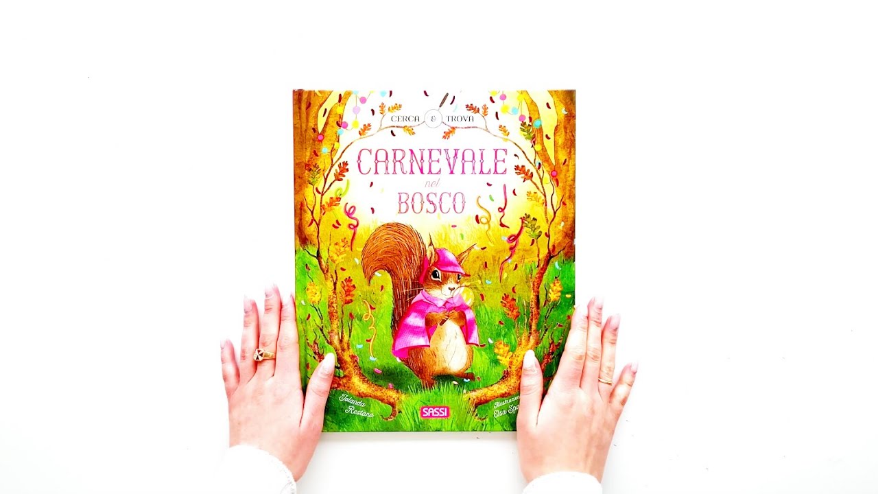 Sassi Junior. Libri illustrati - Cerca e trova. Carnevale nel bosco