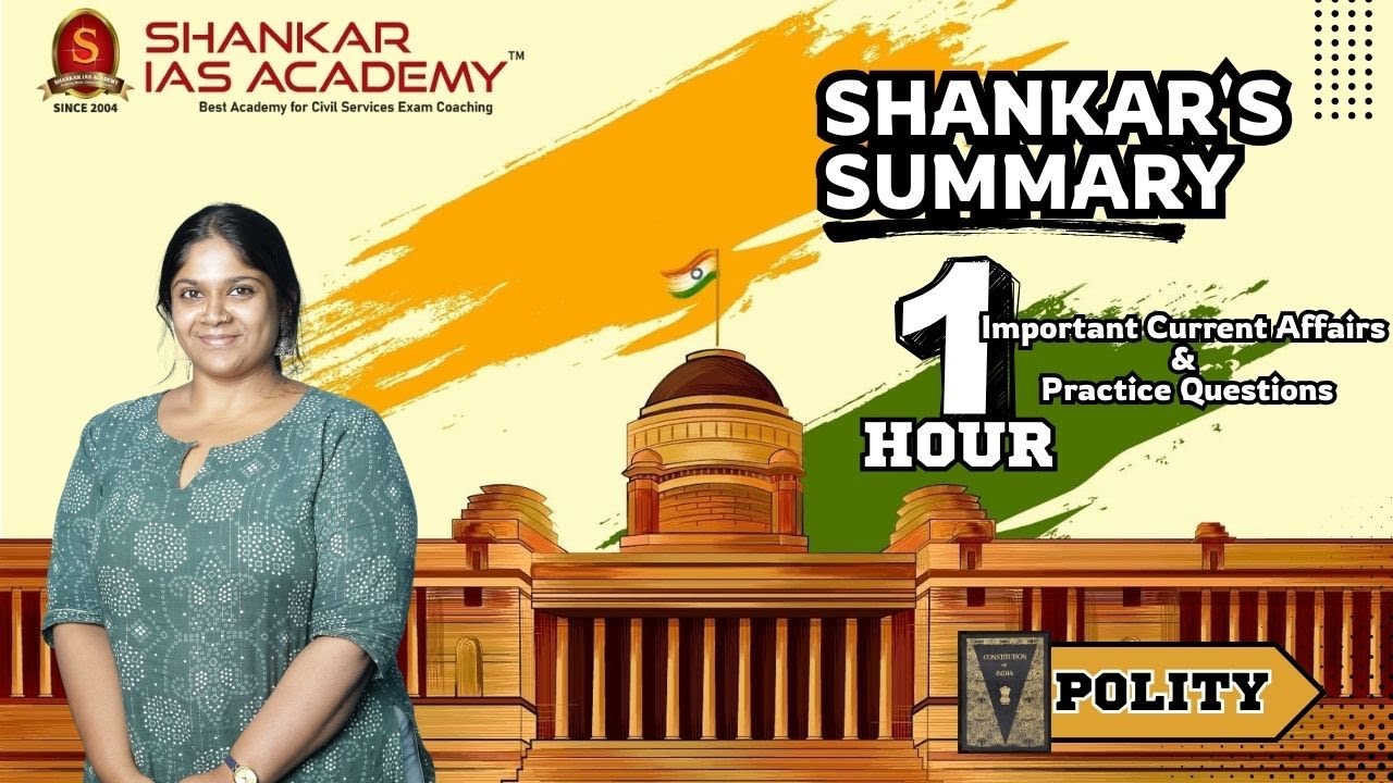 SHANKAR'S SUMMARY | POLITY Current Affairs for UPSC Prelims 2025| Shankar IAS Academy | PRELIMS 2025