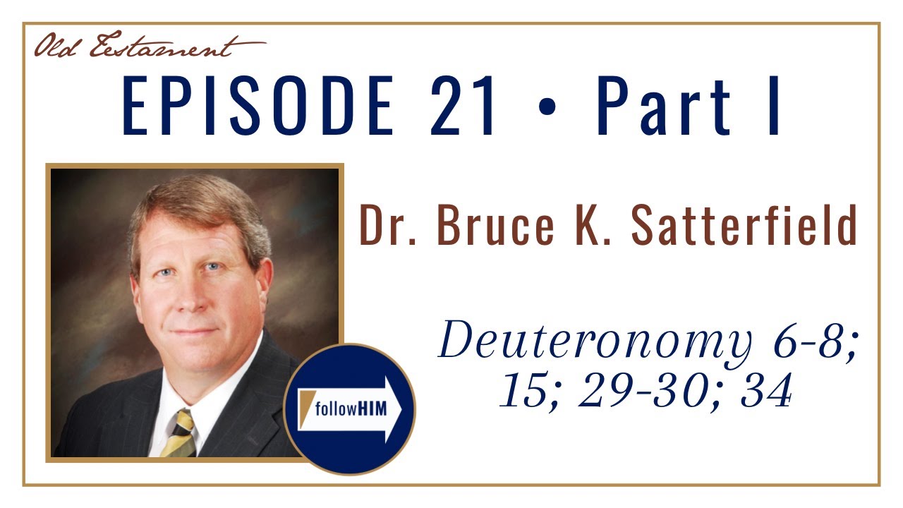 Come Follow Me : Deuteronomy 6-8;15;18;29-30;34 -- Part 1 : Dr. Bruce Satterfield