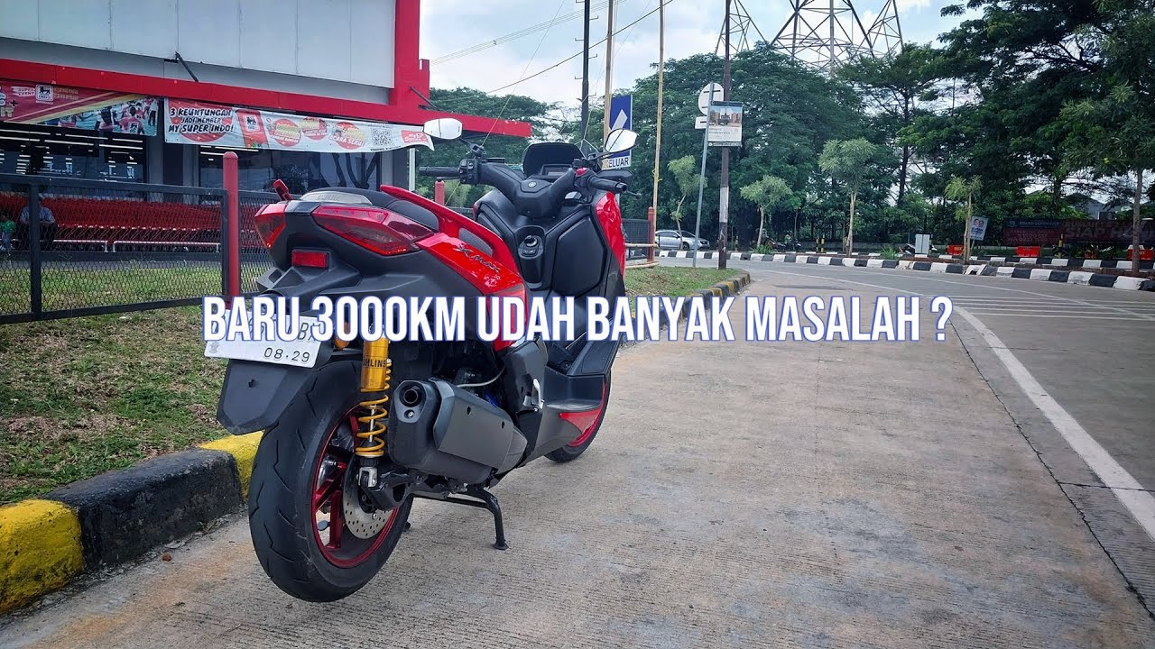 XMAX BANYAK MASALAH ?