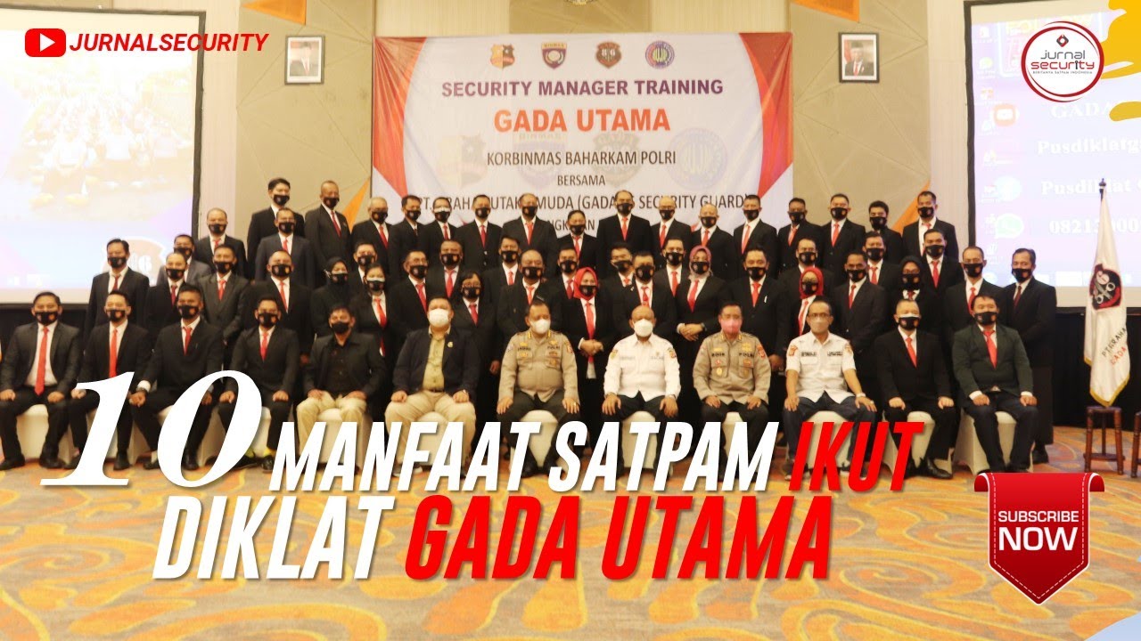 10 Manfaat Satpam Ikut Diklat Gada Utama, Salah Satunya Karir Puncak Profesi Satpam