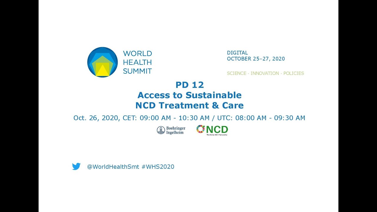PD 12 - Access to Sustainable NCD Treatment & Care - World Health Summit 2020