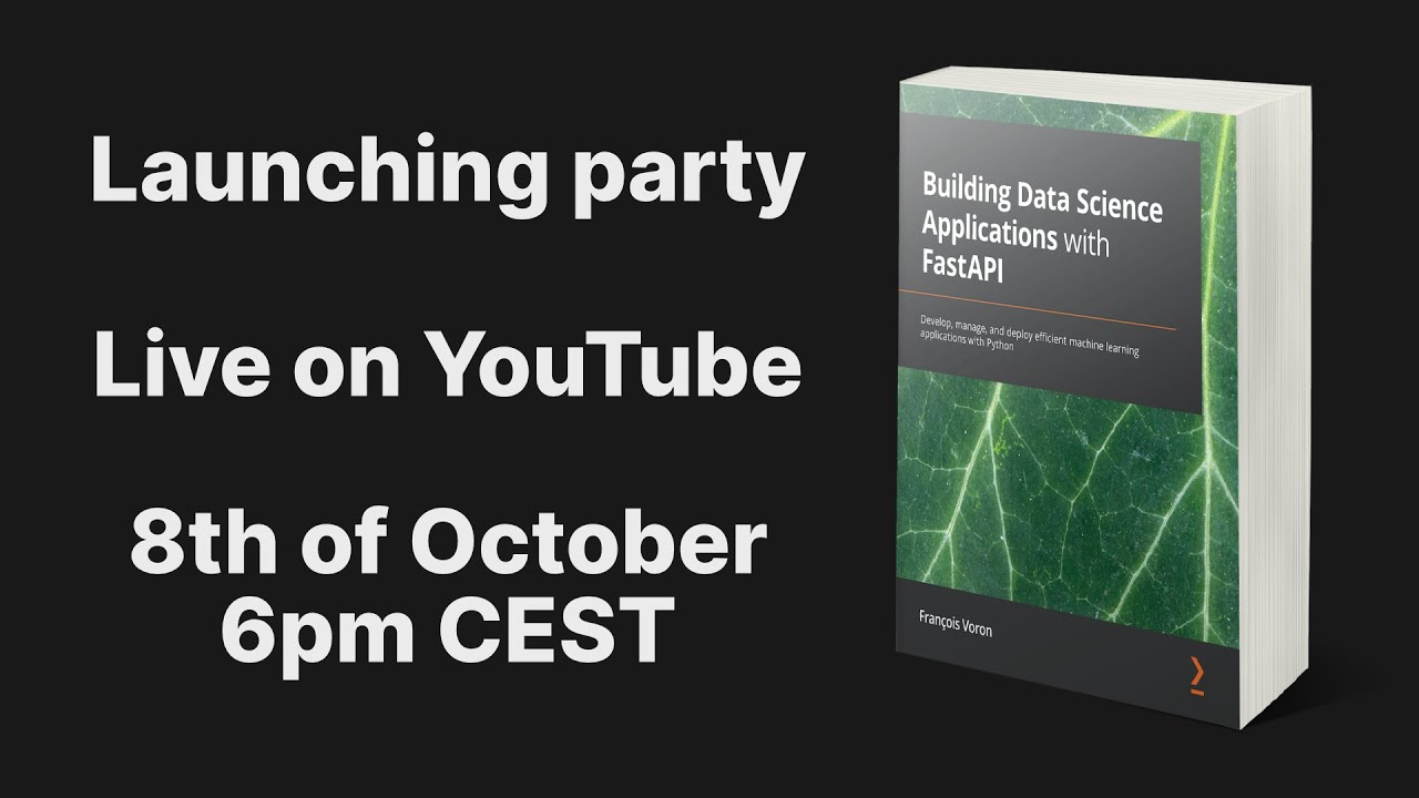Launching Party 🎉 Building Data Science Applications with FastAPI