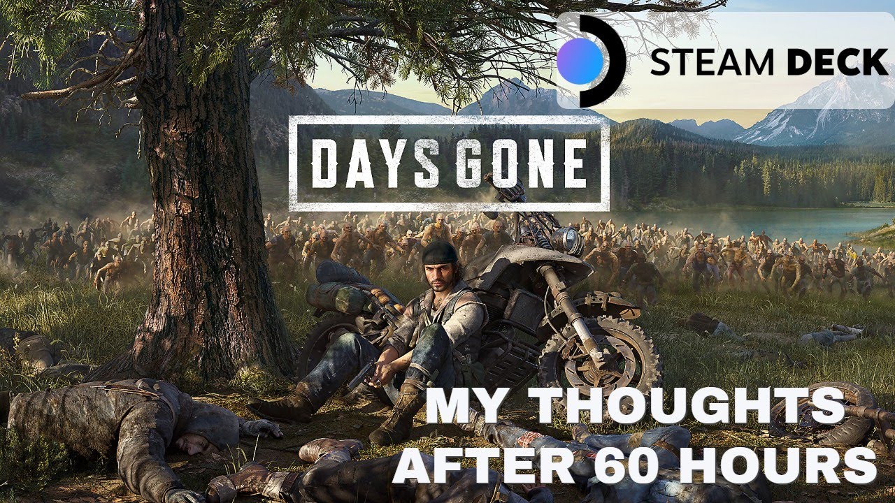 Days Gone - My thoughts after 60 hours on the Steam Deck - STEAM DECK / PC ULTRAWIDE GAMEPLAY