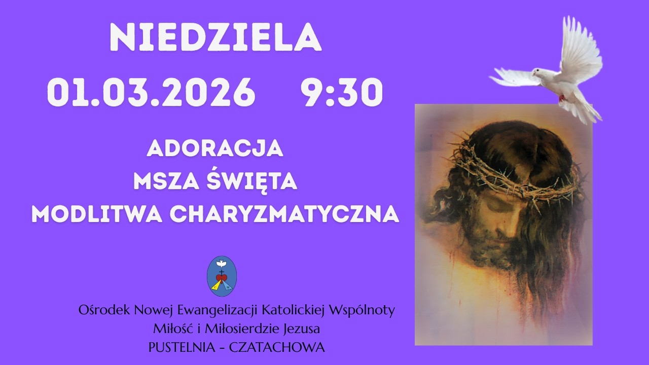 R&oacute;żaniec, Msza Święta, Modlitwa charyzmatyczna. Transmisja Online. 01.03.2026 r .Godz. 9:30