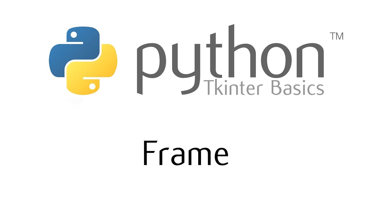 Tkinter Basics - The Frames Widget